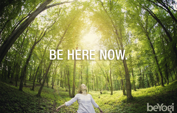 be here now - yoga