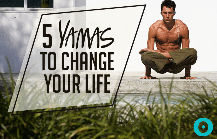 yamas that change your life