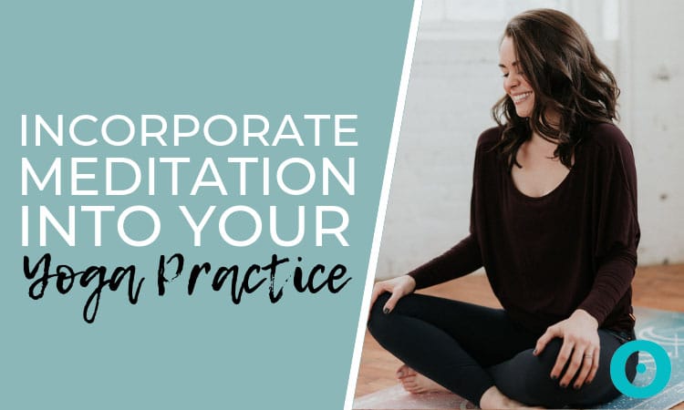 incorporate-meditation-into-yoga-practice